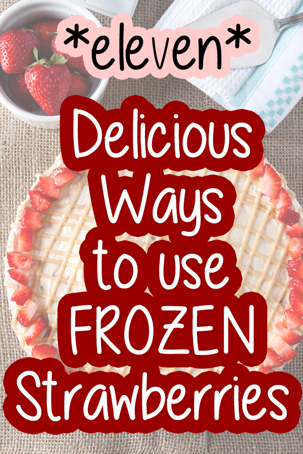 Pinterest image for recipes using frozen strawberries